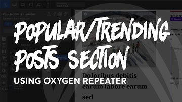 How To: Make A TRENDING/POPULAR Post Section In Oxygen Builder