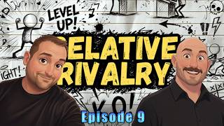 Relative Rivalry Podcast | Ep. 9