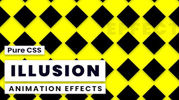Illusion in CSS | Html CSS Animation Effects