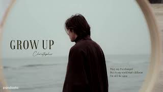 [Vietsub] Grow Up - Christopher