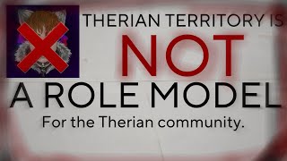 Therian Territory is NOT a Role Model For The Therian Community by quit 36,360 views 4 months ago 8 minutes, 45 seconds