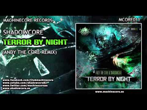 Video thumbnail for [mcore011] Shadowcore - Terror By Night (Andy The Core Remix) [Official Preview]