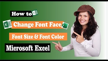 Microsoft Excel: How to change font face, font size & font color