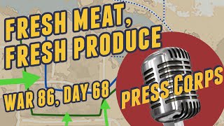 Fresh Meat, Fresh Produce | War 86, Day 68 | Terra, Farranac Coast | PressCorps
