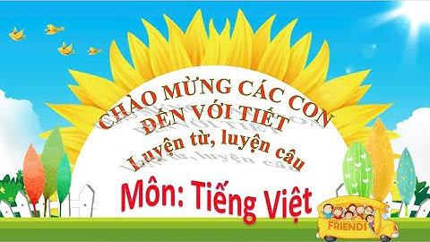 TIẾNGVIỆT 2-CHÂN TRỜI SÁNG TẠO -TUẦN 22-Tiết 4-Từ chỉ đặc điểm. Dấu chấm. #TIẾNGVIỆTCHÂNTRỜISÁNGTẠO