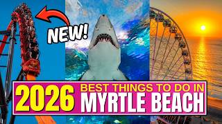 10 Best Things To Do In Myrtle Beach 2026 Travel Guide