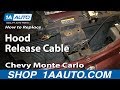 How to Replace Hood Release Cable 2000-05 Chevy Monte Carlo