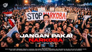 Pemuda Kacau  Jangan Pakai Narkoba 