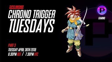 Chrono Trigger Tuesdays #3 - Super Nintendo Live Playthrough