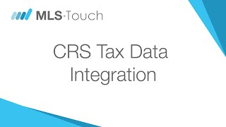 MLS Touch Feature Spotlight: CRS Tax Data