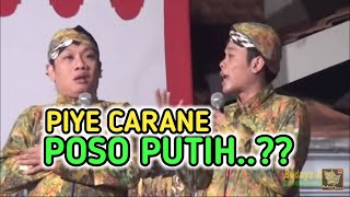 PEYE FULL LUCU - CARANE POSO MUTIH😀 - BERSAMA KI WAHYONO BLITAR