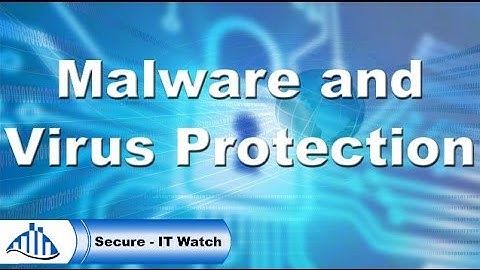 Secure IT Watch: Malware and Virus Protection