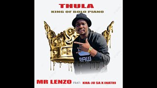 Mr Lenzo - Thula Ft Kha-Ju SA x lnathi Radebe (New Hit 2021)
