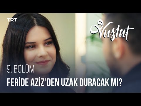 Feride Aziz'den Uzak Durabilecek Mi? - Vuslat 9. Bölüm