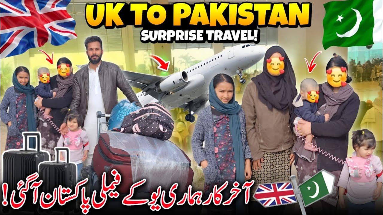 Uk To Pakistan Surprise Travel 😍✨ Finally! Hamari Uk Family Pakistan A Gai | Family Vlog