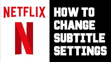 Netflix How To Change Subtitle Settings, Brightness, Color, Size, Border, Font Instruction, Guide