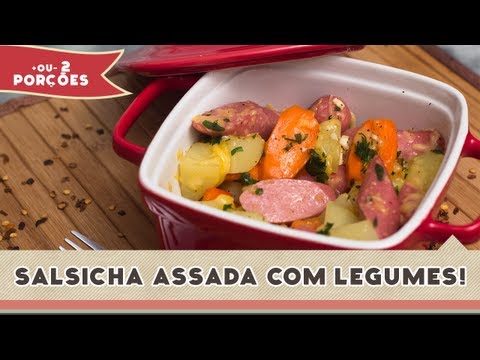 Salsicha Assada com Legumes - Receitas de Minuto EXPRESS #62