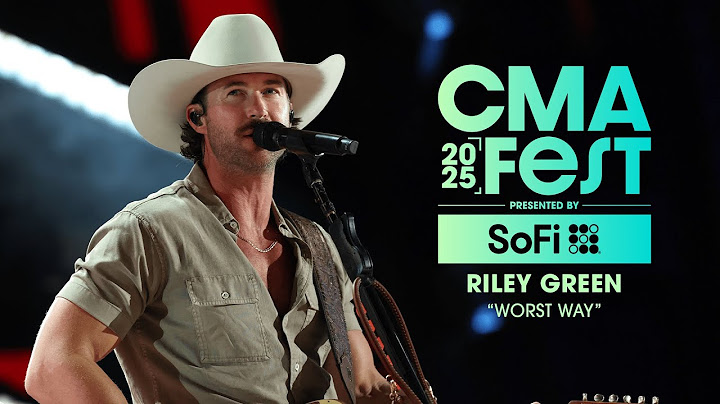 Riley Green – “Worst Way” | CMA Fest 2025