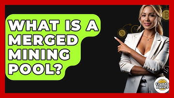 What Is A Merged Mining Pool? - CryptoBasics360.com