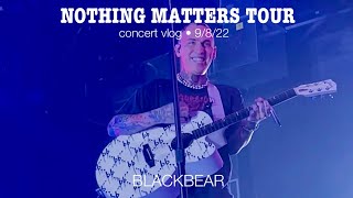 BLACKBEAR LIVE (full show) • Nothing Matters Tour (9-8-22)