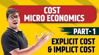 Cost class 11 micro economics | Part 1 | Explicit cost and implicit cost | Easiest explanation ever