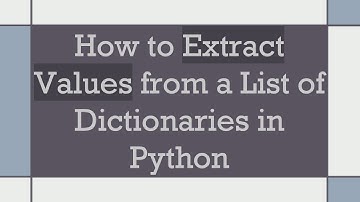 How to Extract Values from a List of Dictionaries in Python
