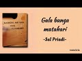 Sal Priadi - Gala bunga matahari | Lirik Lagu