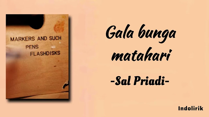 Sal Priadi - Gala bunga matahari | Lirik Lagu