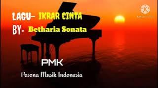 IKRAR CINTA | Betharia Sonata ( Lirik)