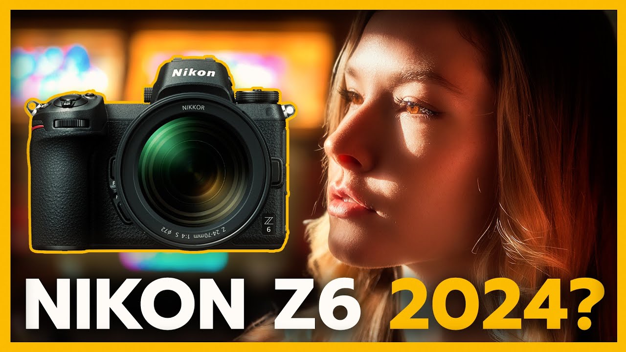 Is the Nikon Z6 Still Good in 2024 