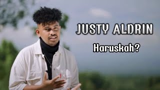 Justy Aldrin - Haruskah? | Lirik Lagu