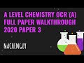 A LEVEL CHEMISTRY FULL EXAM PAPER WALKTHROUGH - OCR A 2020 PAPER 3