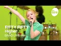 4k fifty fifty  higher live concert its live spectacle de musique en direct