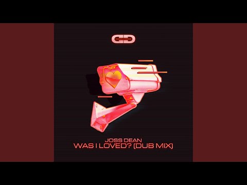 Was I Loved? (Extended Dub Mix)