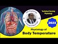 Body temperature physiology technical nursing 122023 by dr khaled a abulfadle