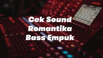 CEK SOUND ULEM BASS RENDAH ROMANTIKA AUDIO HD GLERRITY