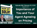 Ready Set Sold with Bryan Vogt #36-03: Importance of you and your agent agreeing on pricing