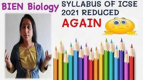 REDUCED SYLLABUS (Again Reduced) | ICSE | 2020-21 | By BIEN Biology