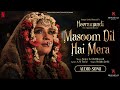 Masoom Dil Hai Mera Audio Song Sanjay Leela Bhansali Shikha Joshi Heeramandi Bhansali Music 