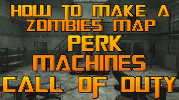 How To Make A Custom Zombies Map : Adding Perks