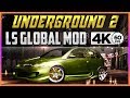 NFS: UNDERGROUND 2 - LS GLOBAL MOD / ГЛОБАЛЬНЫЙ МОД