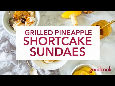 Grilled Pineapple Shortcake Sundaes