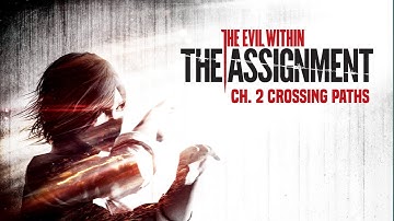 The Evil Within - DLC Walkthrough Gameplay | The Assignment Chapter 2 - Crossing Paths (1080P 60FPS)