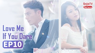 INDO SUB【Love Me If You Dare】EP10 Wallace Huo,Sandra Ma | SojaTV Bahasa