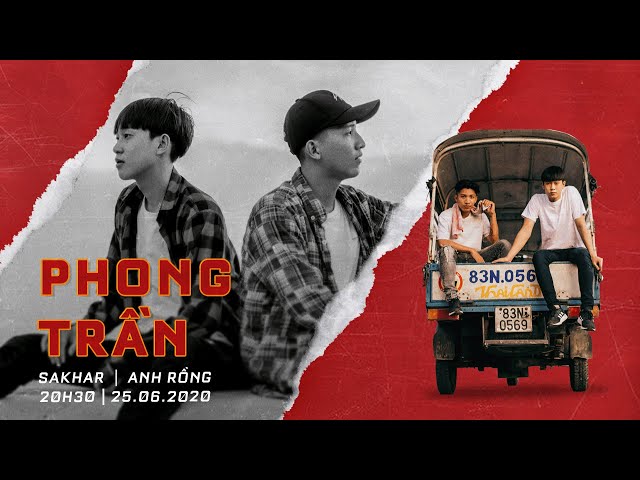 ANH RỒNG X SAKHAR | PHONG TRẦN | OFFICIAL MUSIC VIDEO class=