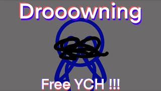 DROOOWNING | FREE YCH | CLOSED | Original Animation Meme