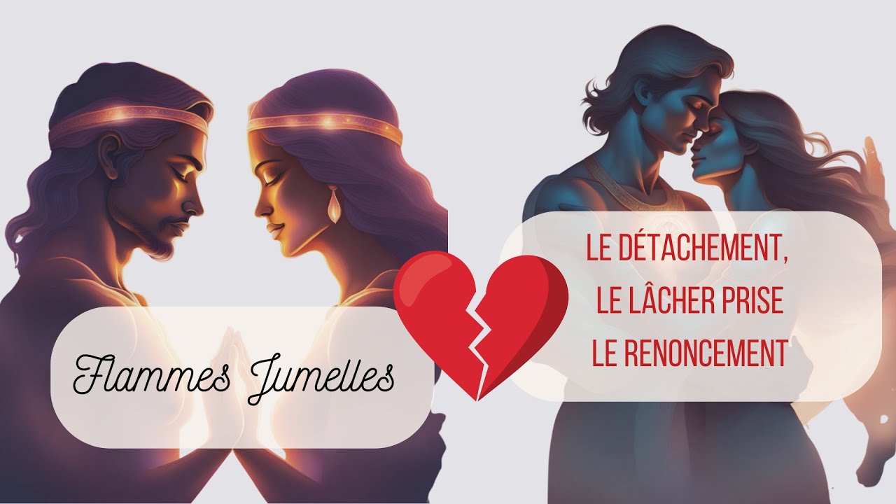 Comment lacher prise avec sa flamme jumelle