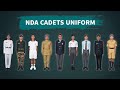 NDA Cadets in National Defence Academy earn these 26 Uniforms