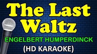 THE LAST WALTZ - Engelbert Humperdinck (HD Karaoke)