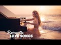 Beautiful Piano: Best Romantic Love Songs of All Time | Peaceful - Emotional - Soothing Relaxation